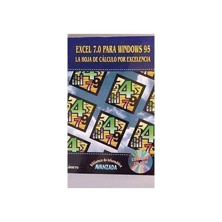 EXCEL 7.0 PARA WINDOWS 95.LA HOJA DE CALCULO POR EXCELENCIA. Contiene CD-ROM